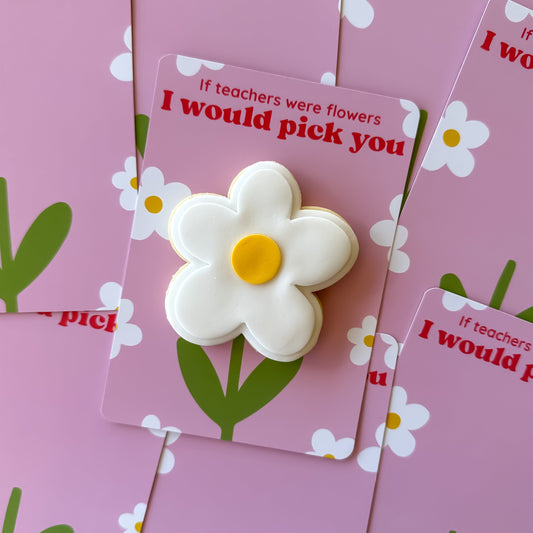 If Teachers Were Flowers Cookie Card